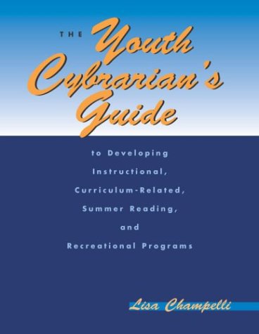 The Youth Cybrarian's Guide to Developing Instructional, Curriculum-related Summer Reading and Recreational Programs Social Sciences