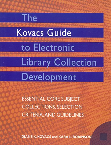 The Kovac's Guide to Electronic Library Collection Development: Essential Core Subject Collections, Selection Criteria,and Guidelines Social Sciences