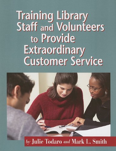 Training Library Staff and Volunteers to Provide Extraordinary Customer Service Social Sciences