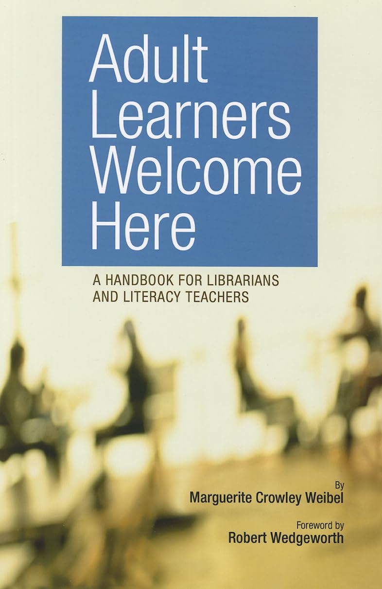 Adult Learners Welcome Here: A Handbook for Librarians and Literacy Teachers Social Sciences