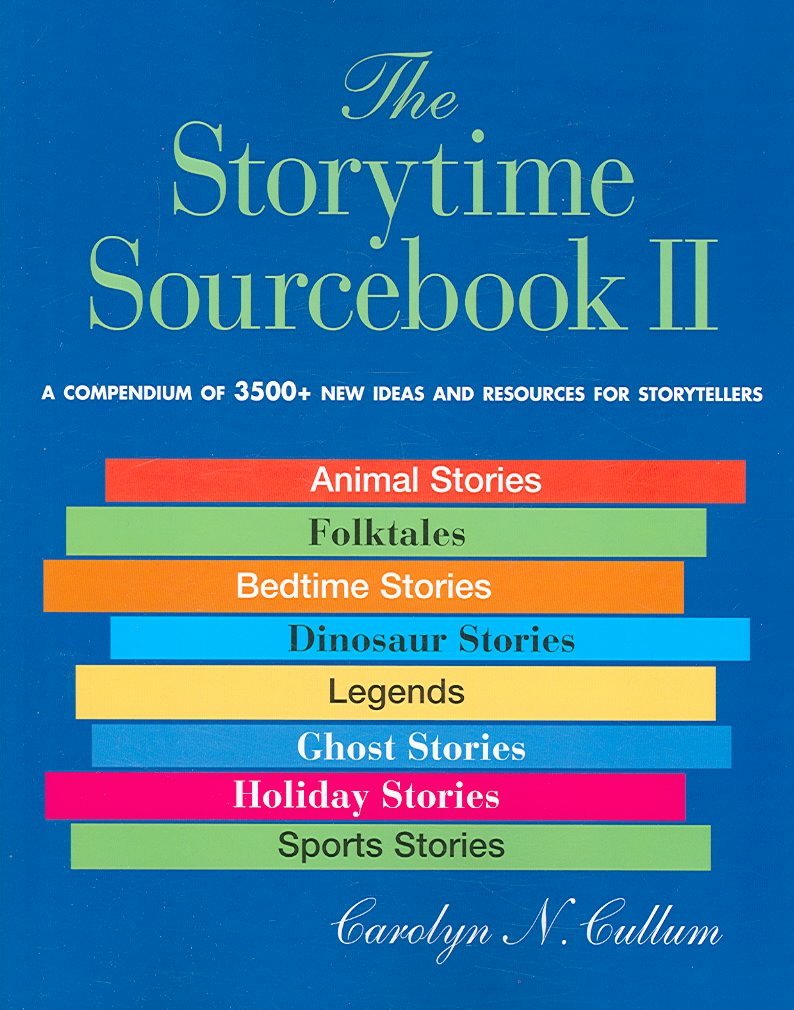 The Storytime Sourcebook 2: A Compendium of 3500 Plus New Ideas and Resources for Storytellers Social Sciences