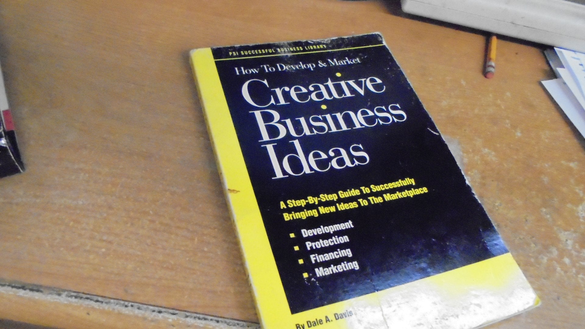 How to Develop and Market Creative Business Ideas (PSI Successful Business Library) Business, Finance & Career