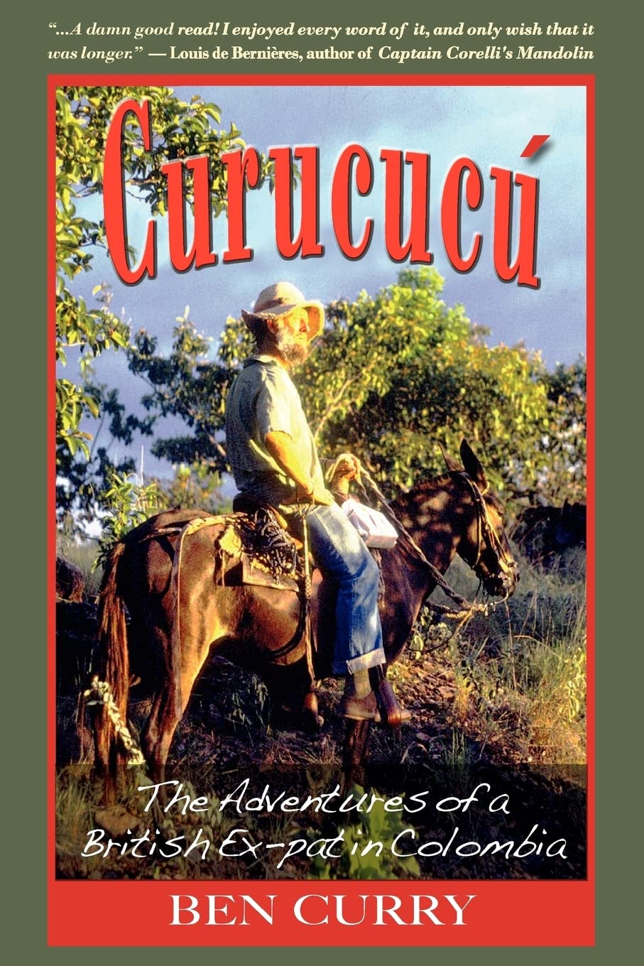 Curucucu: Adventures of a British Ex-Pat in Colombia Politics & Society