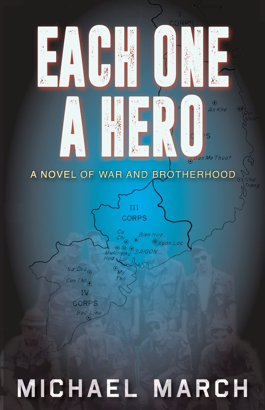 Each One A Hero: A Novel of War and Brotherhood Memories