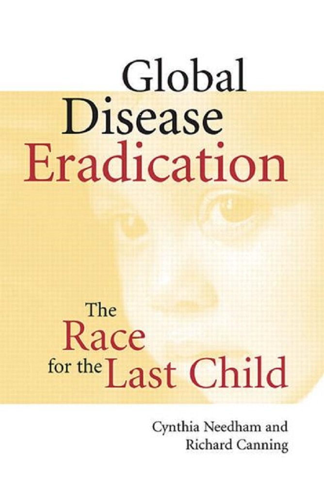 Global Disease Eradication: The Race for the Last Child Medicine
