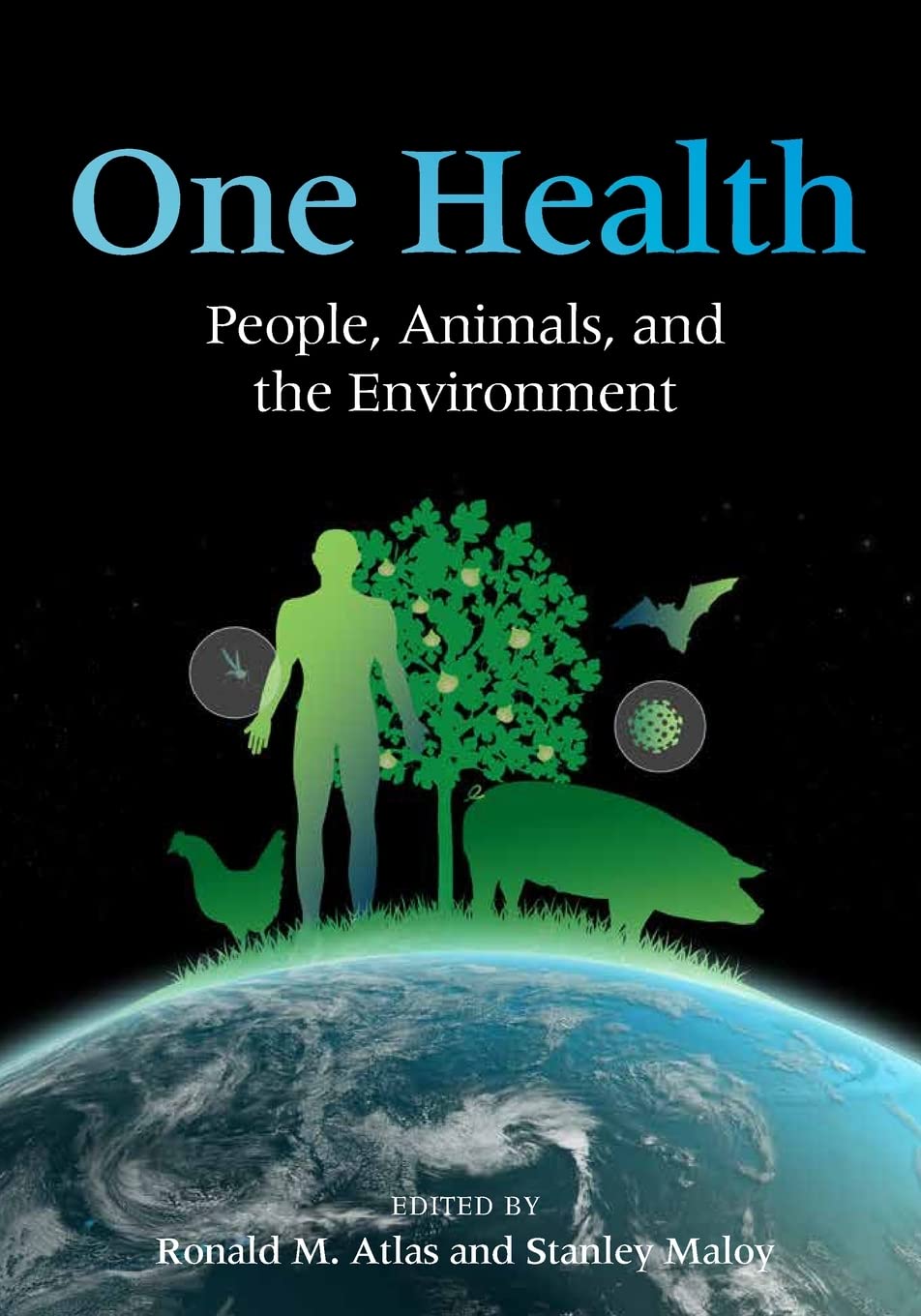 One Health: People, Animals, and the Environment (ASM Books) Medicine