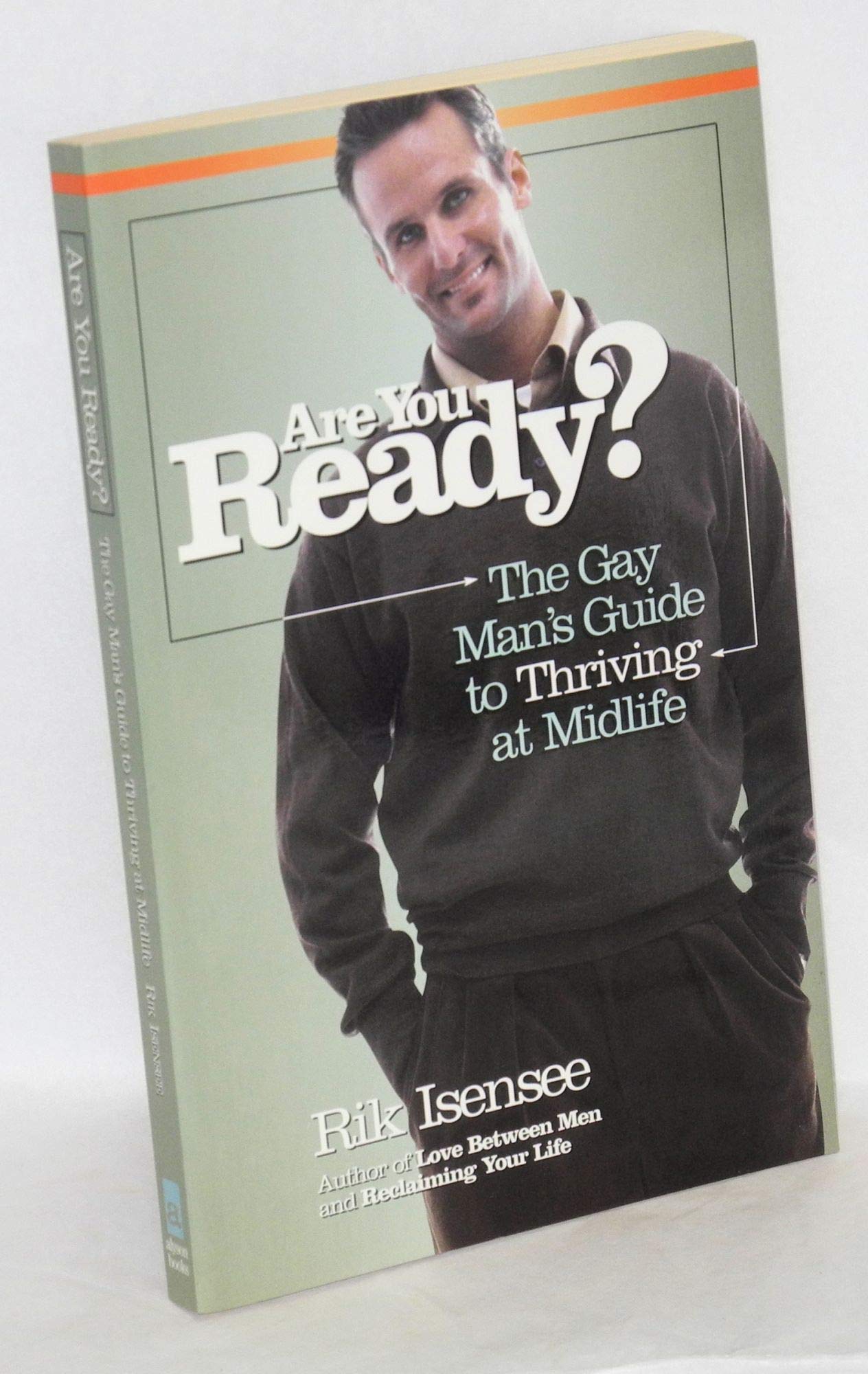 Are You Ready?: The Gay Man's Guide to Thriving at Midlife Books