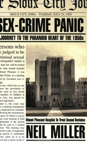Sex-Crime Panic: A Journey to the Paranoid Heart of the 1950s book