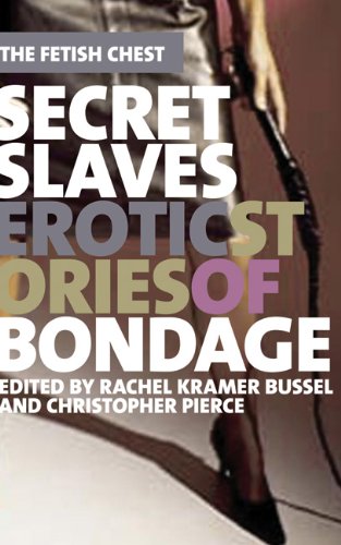 Secret Slaves: Erotic Stories of Bondage (The Fetish Chest, Band 3) Eroticism