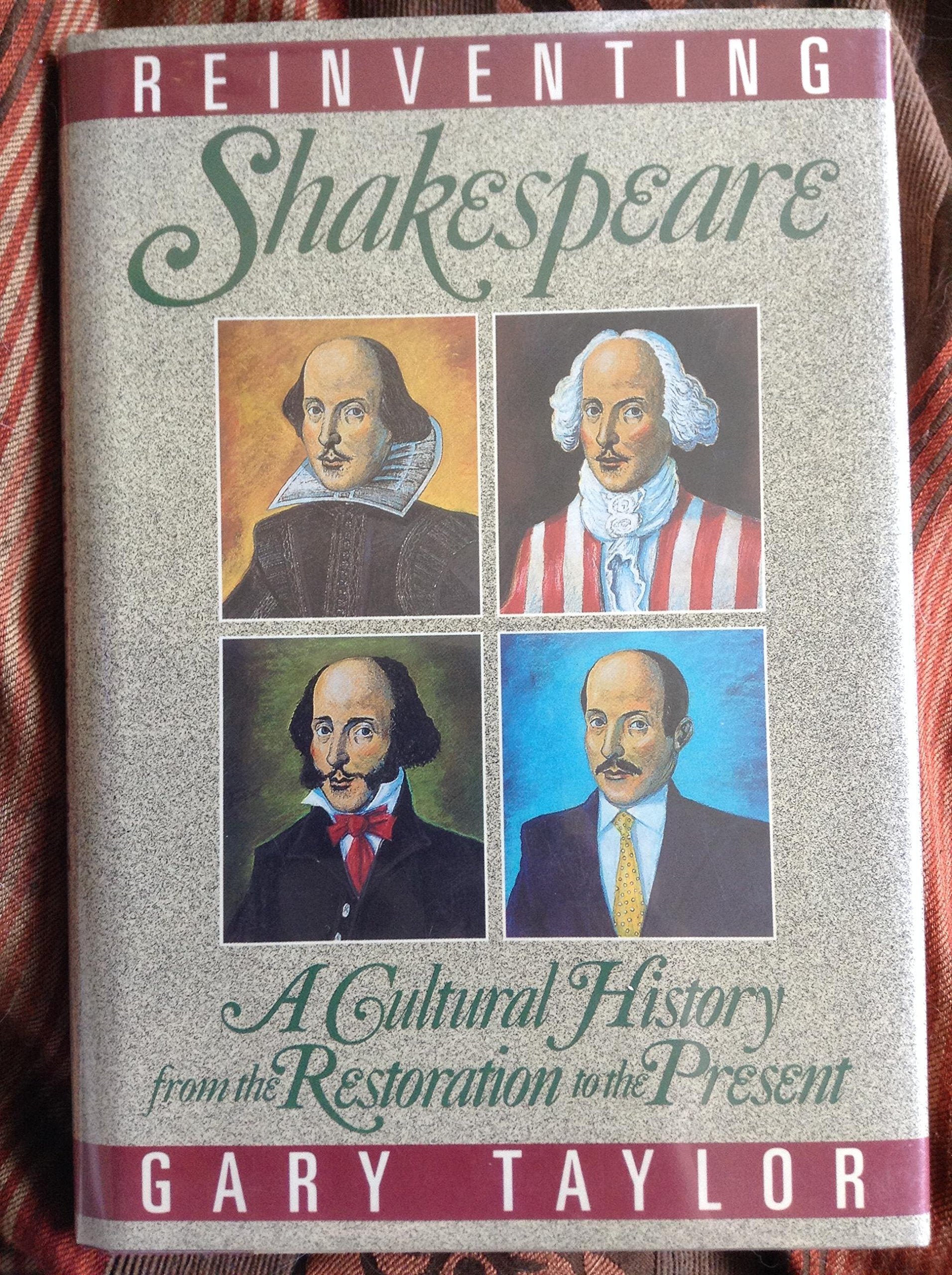Reinventing Shakespeare: A Cultural History, from the Restoration to the Present Contemporary literature