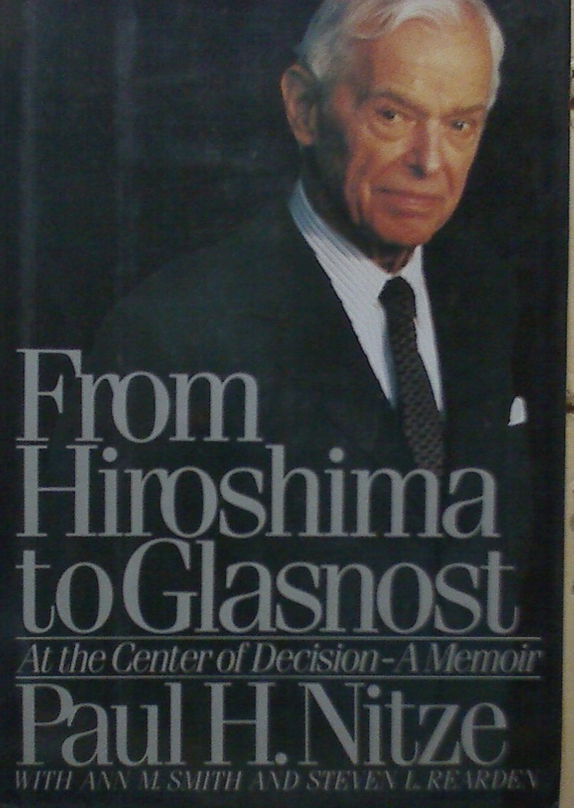 From Hiroshima to Glasnost: At the Center of Decision: A Memoir Art & Literature