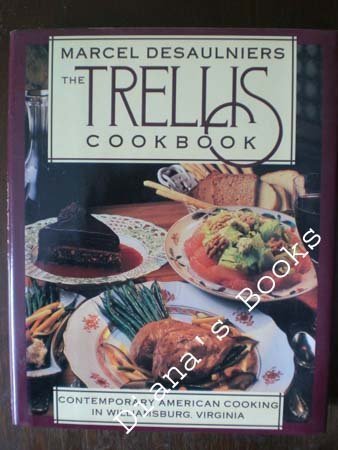 The Trellis Cookbook: Contemporary American Cooking in Colonial Williamsburg book