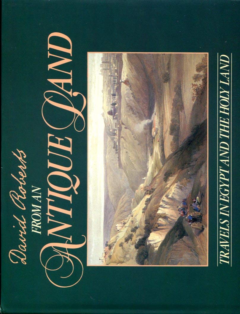 From an Antique Land: Travels in Egypt and the Holy Land Books