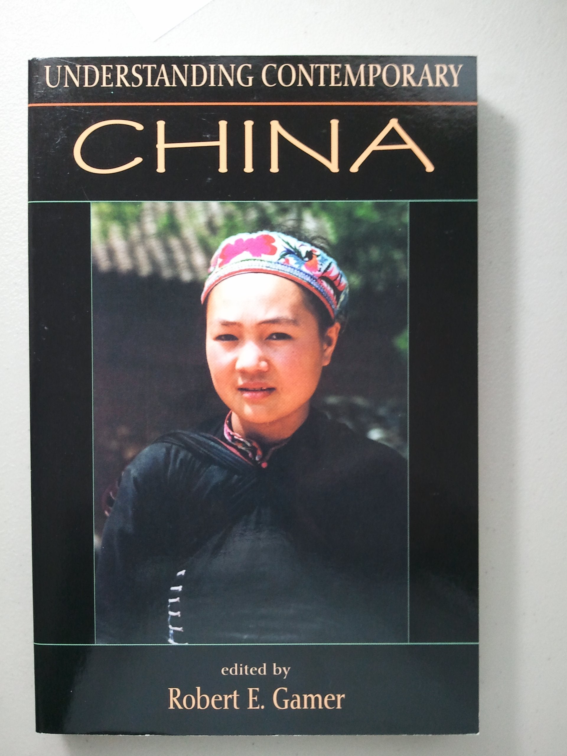 Understanding Contemporary China (Understanding: Introductions to the States & Regions of the Contemporary World) General education