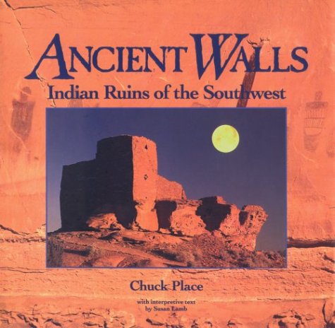 Ancient Walls: Indian Ruins of the Southwest Travel
