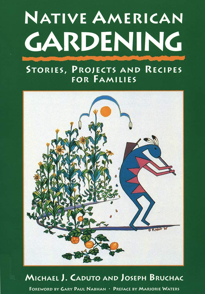 Native American Gardening: Stories, Projects and Recipes for Families book