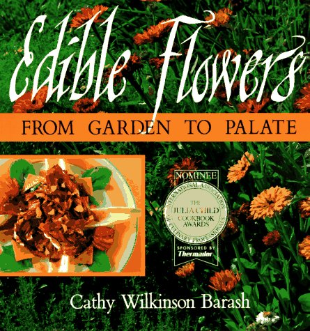 Edible Flowers: From Garden to Palate book