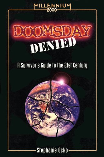 Doomsday Denied: A Survivor's Guide to the 21st Century (Millennium 2000 Books) Social Sciences