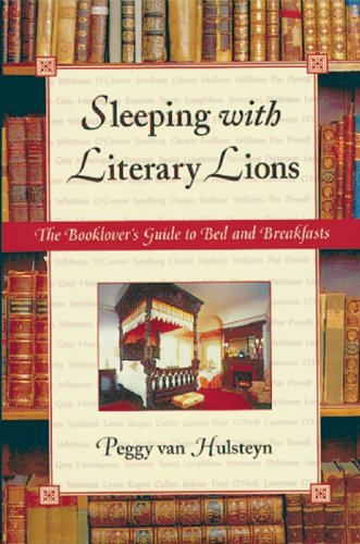Sleeping With Literary Lions: The Booklover's Guide to Bed and Breakfast Contemporary literature