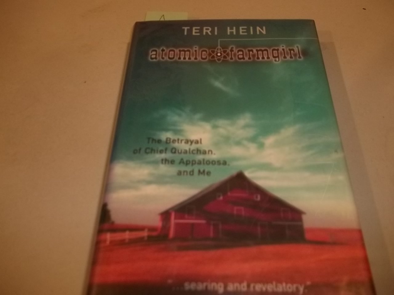 ATOMIC FARMGIRL: The Betrayal of Chief Qualchan, the Appaloosa, and Me Social Sciences