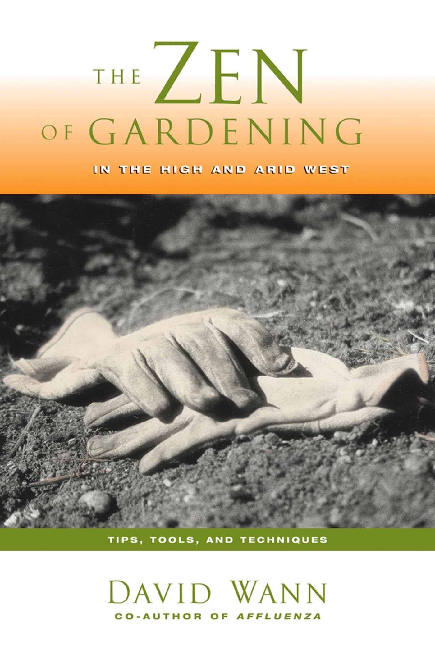 ZEN OF GARDENING IN THE HIGH &: Tips, Tools, and Techniques Garden & Plants
