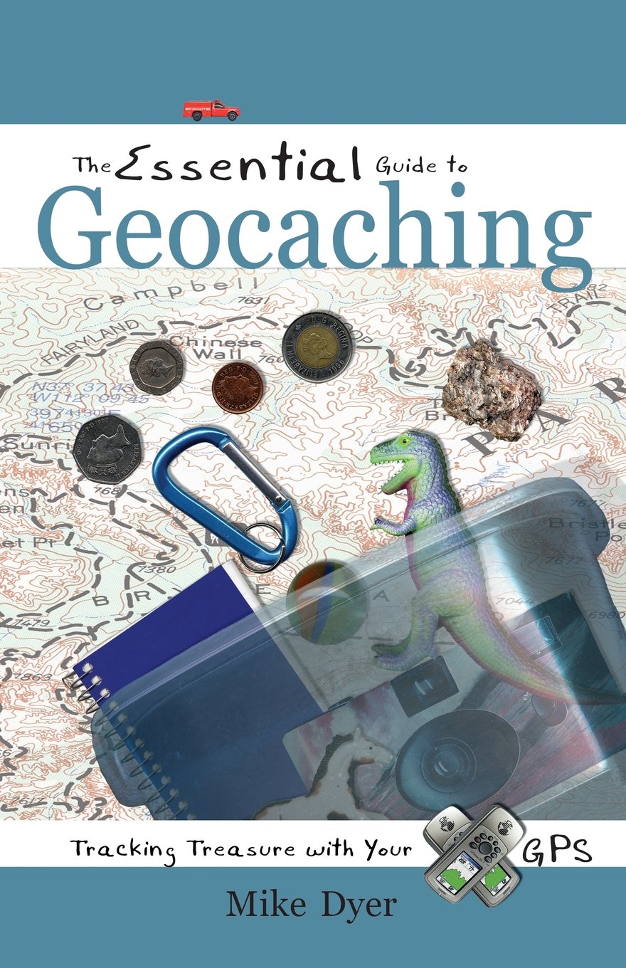 The Essential Guide to Geocaching Camping & Survival Books