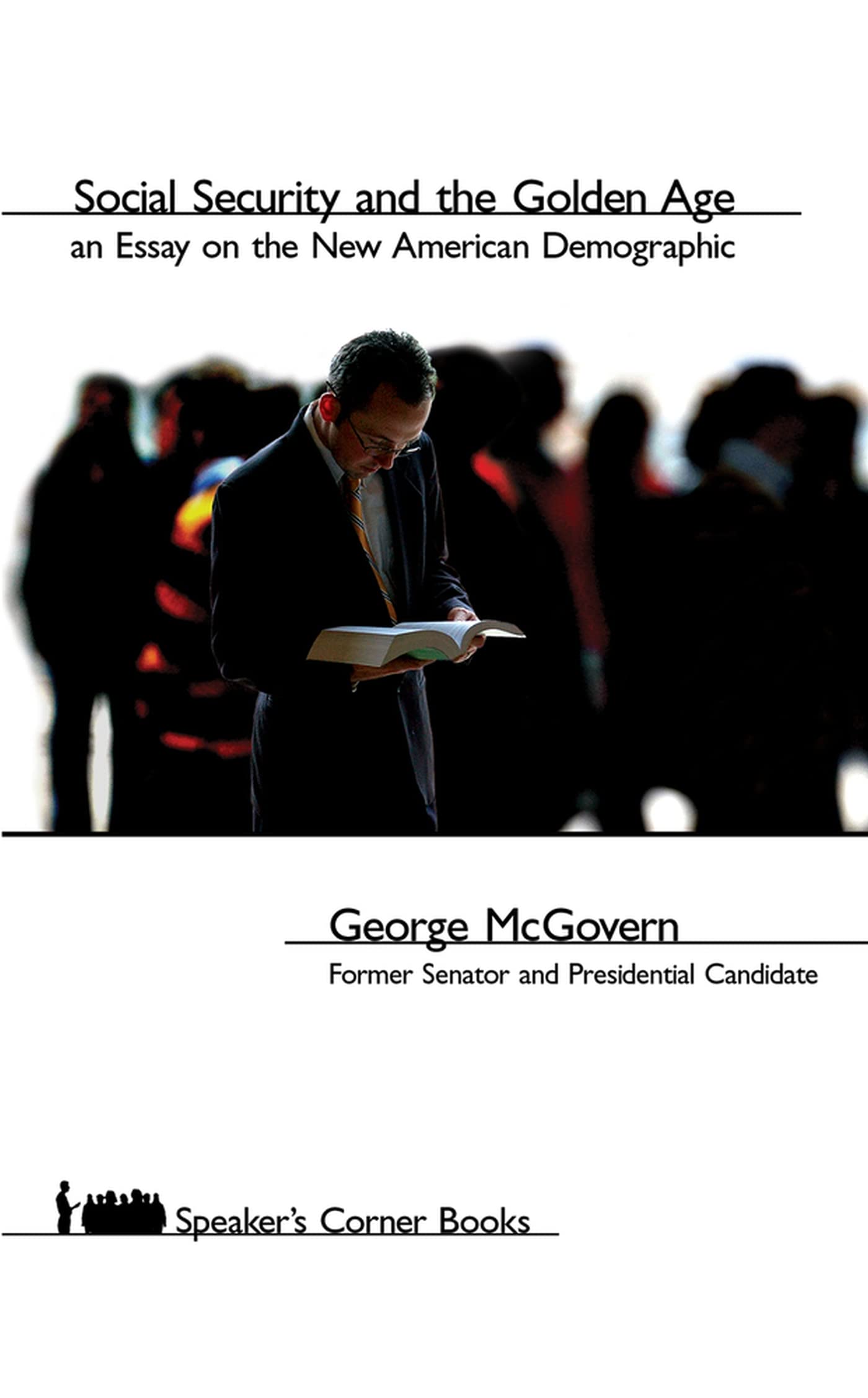 Social Security and the Golden Age: An Essay on the New American Demographic Social Sciences
