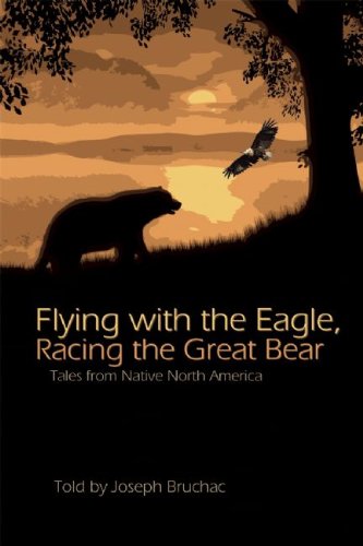Flying With the Eagle, Racing the Great Bear: Tales from Native North America Non-fiction