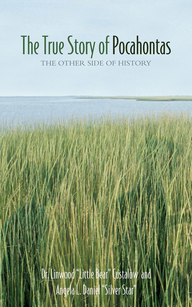 The True Story of Pocahontas: The Other Side of History book