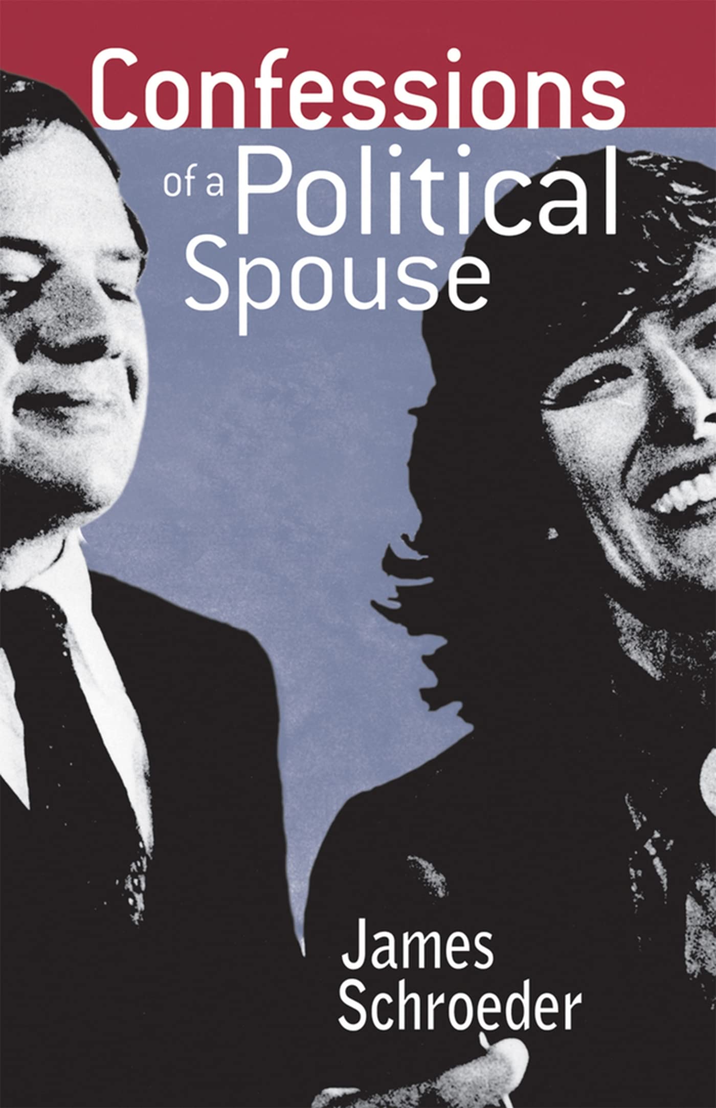 Confessions of a Political Spouse Memories