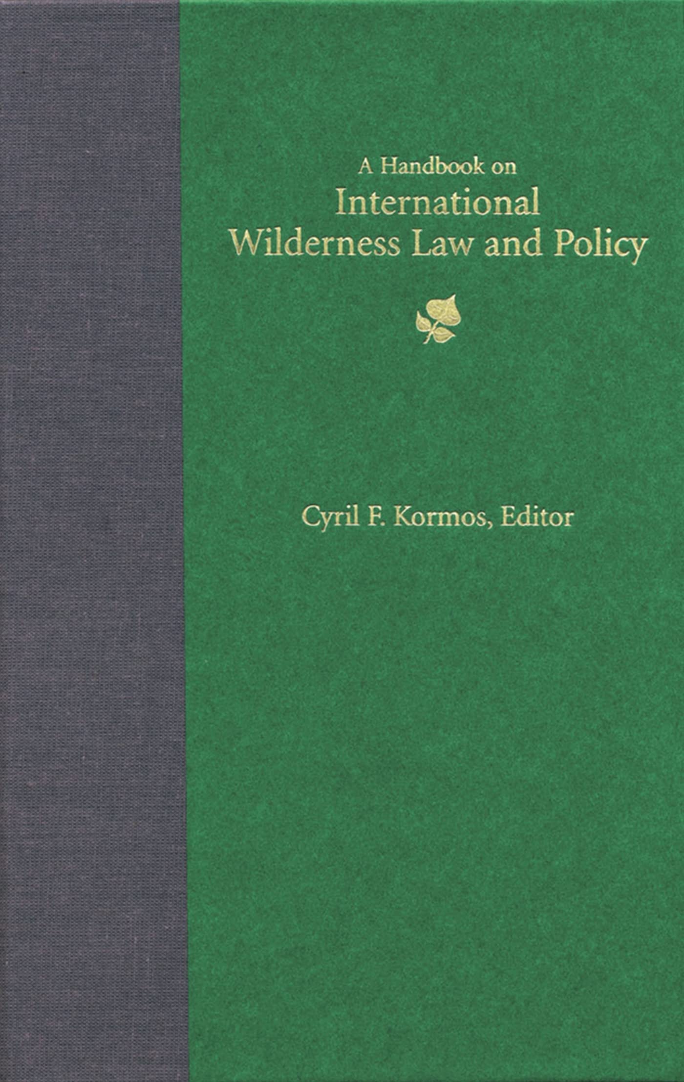 A Handbook on International Wilderness Law and Policy Law
