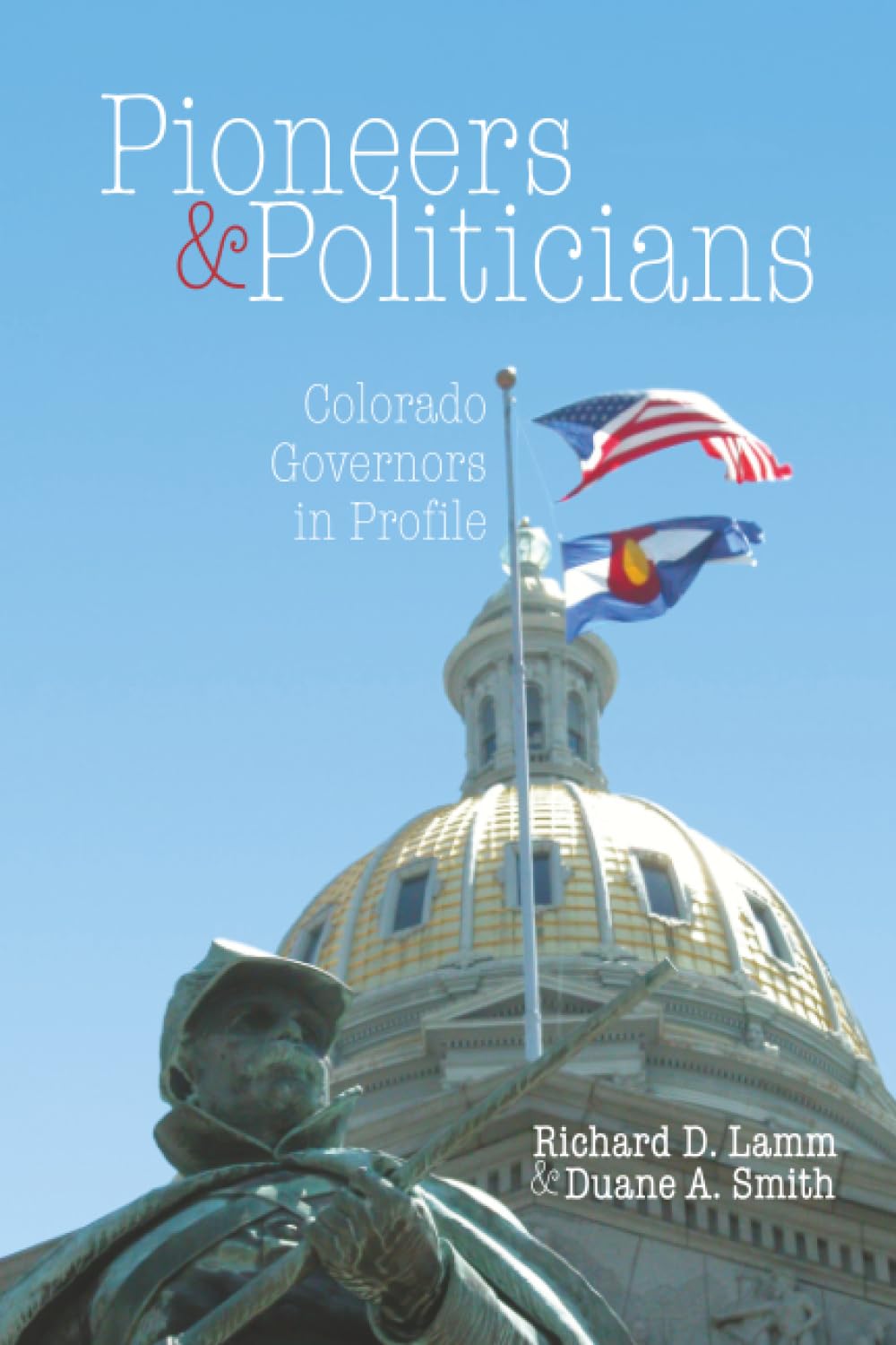 Pioneers & Politicians: Colorado Governors in Profile Memories