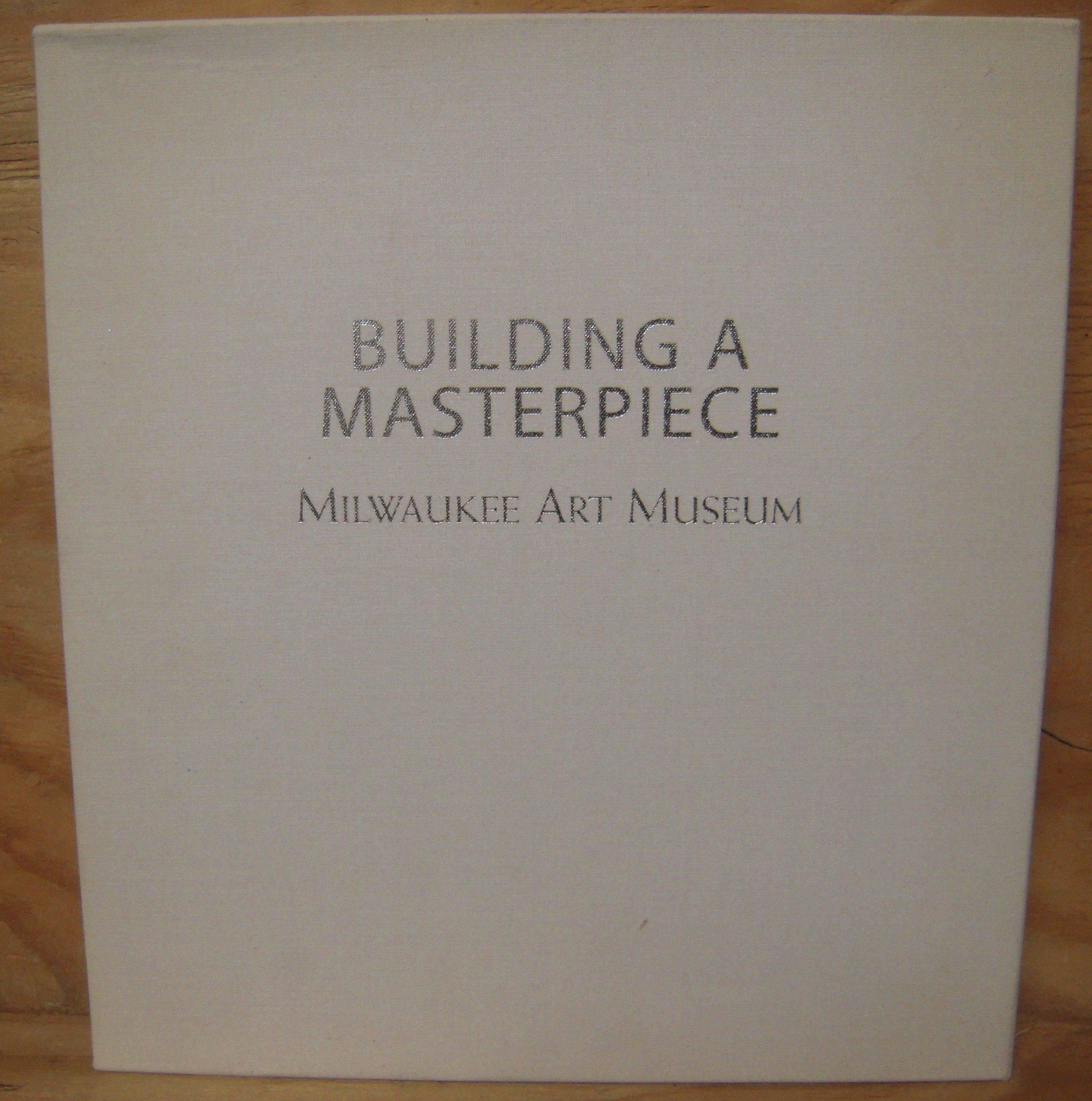 Building a Masterpiece: Milwaukee Art Museum Architecture