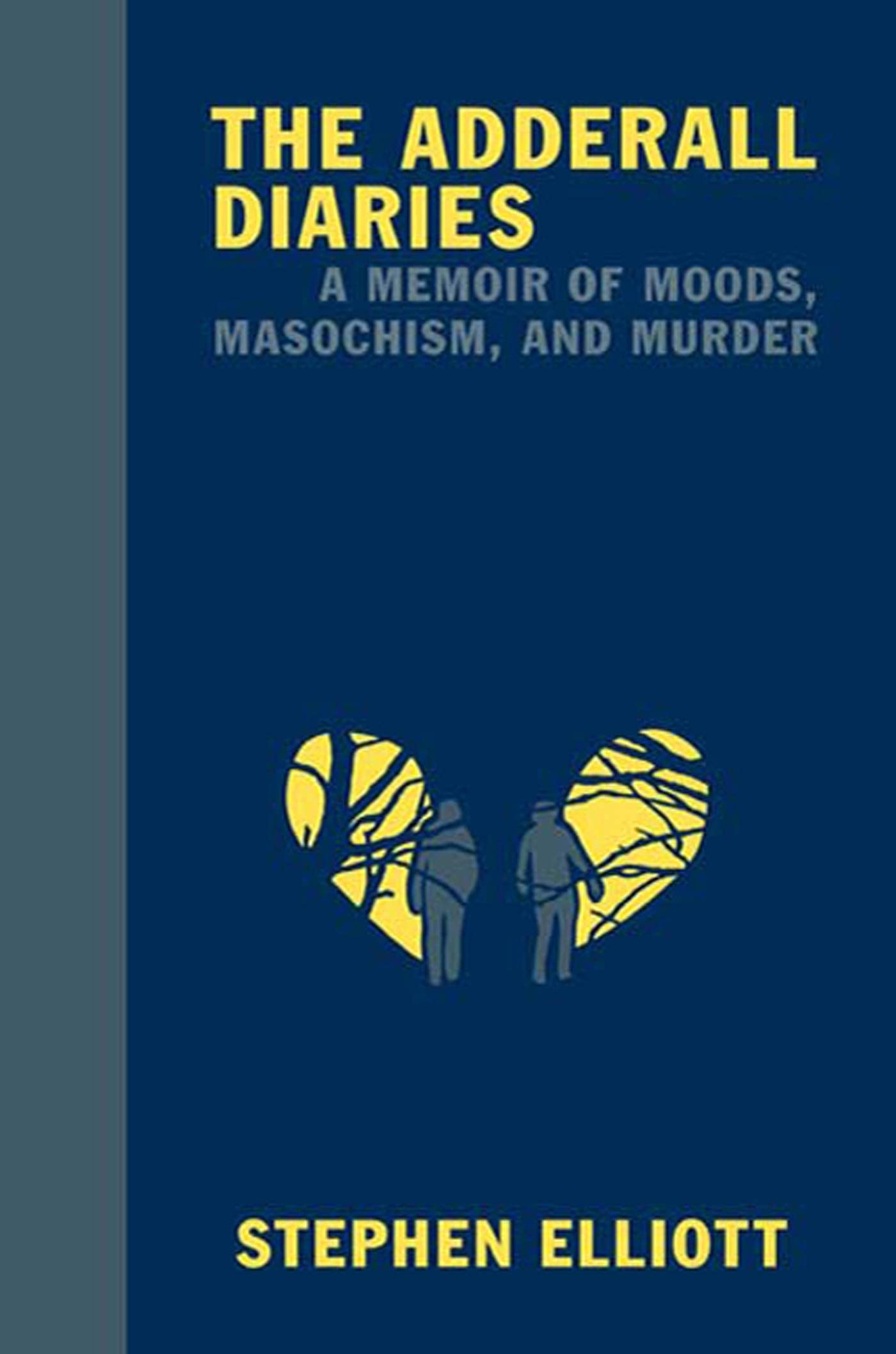 The Adderall Diaries: A Memoir of Moods, Masochism, and Murder Art & Literature