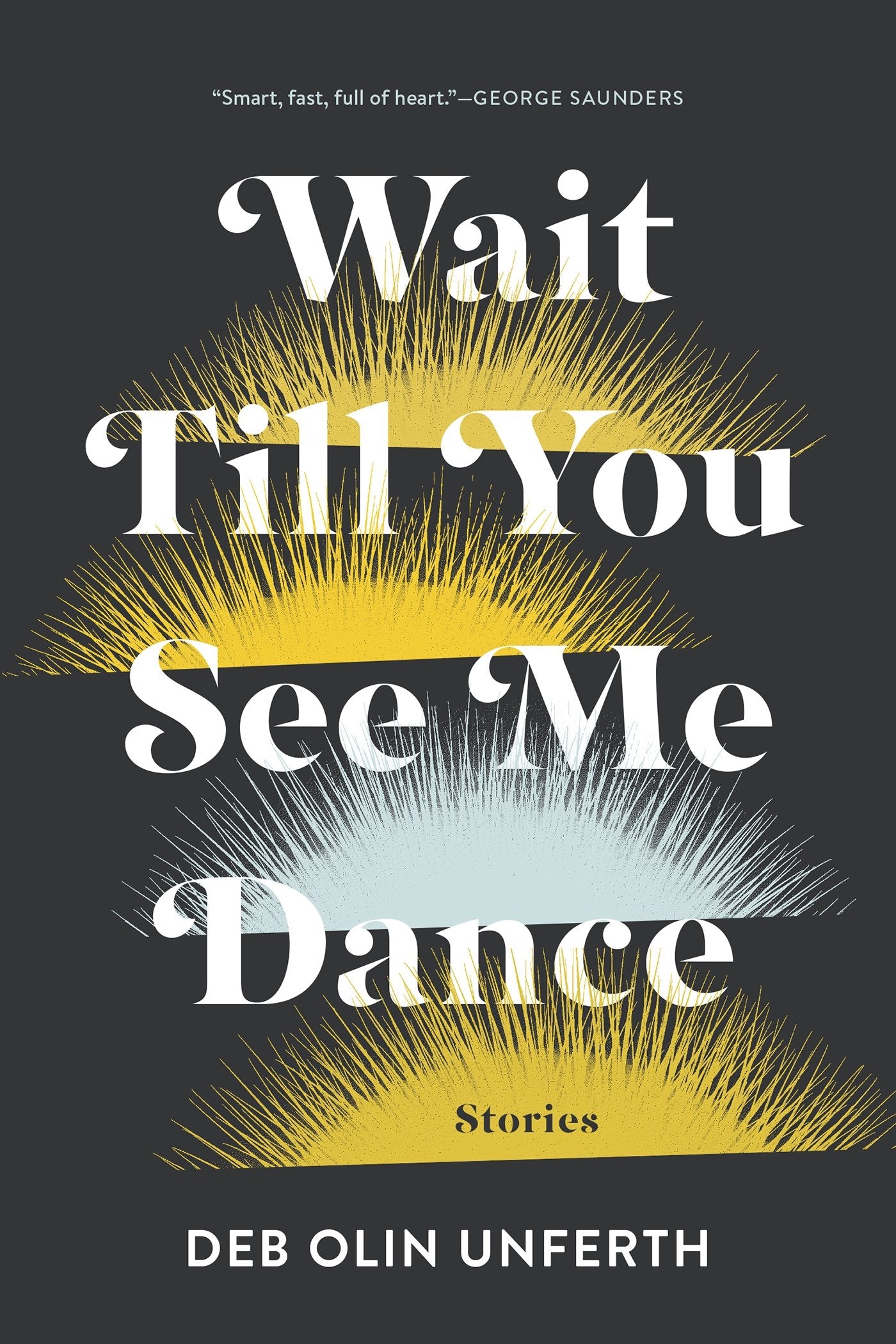Wait Till You See Me Dance: Stories Essays & Short Stories