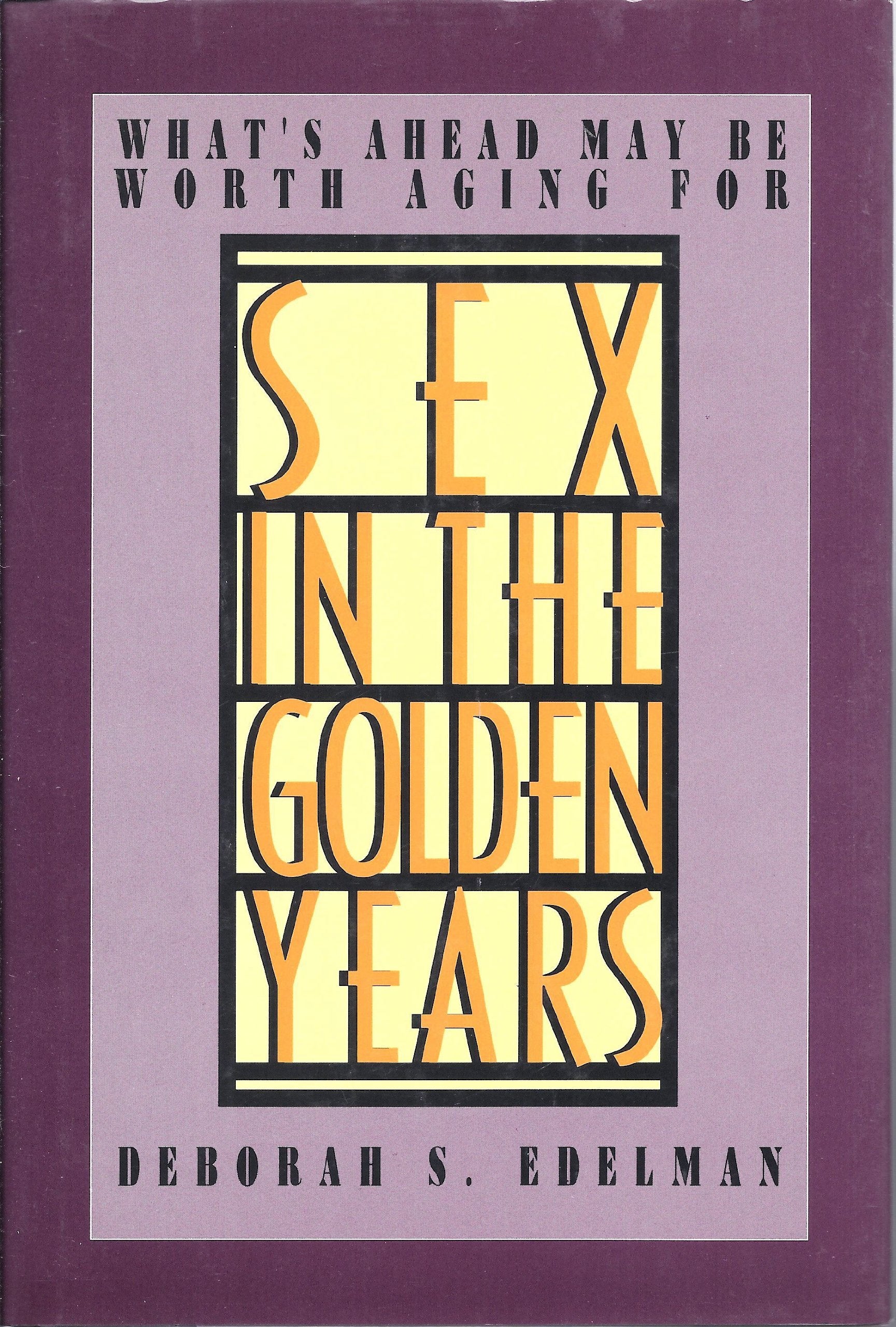 Sex in the Golden Years: What's Ahead May Be Worth Aging for Social Sciences