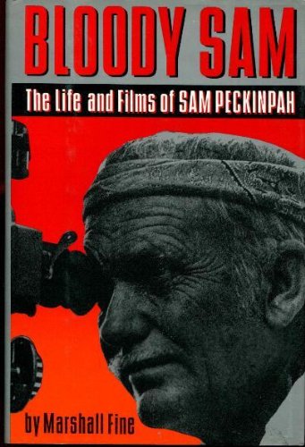 Bloody Sam: The Life and Films of Sam Peckinpah Contemporary literature