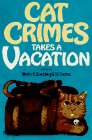 Cat Crimes Takes a Vacation Detective & CSI