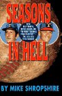 Seasons in Hell: With Billy Martin, Whitey Herzog and 'the Worst Baseball Teams in History' -The 1973-1975 Texas Rangers Leisure & Fun