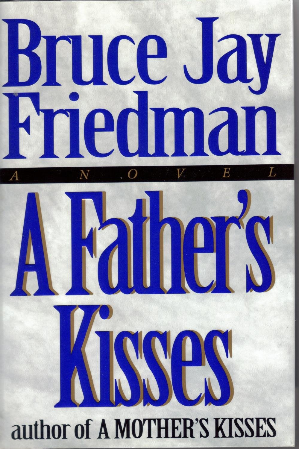 A Father's Kisses: A Novel Contemporary literature
