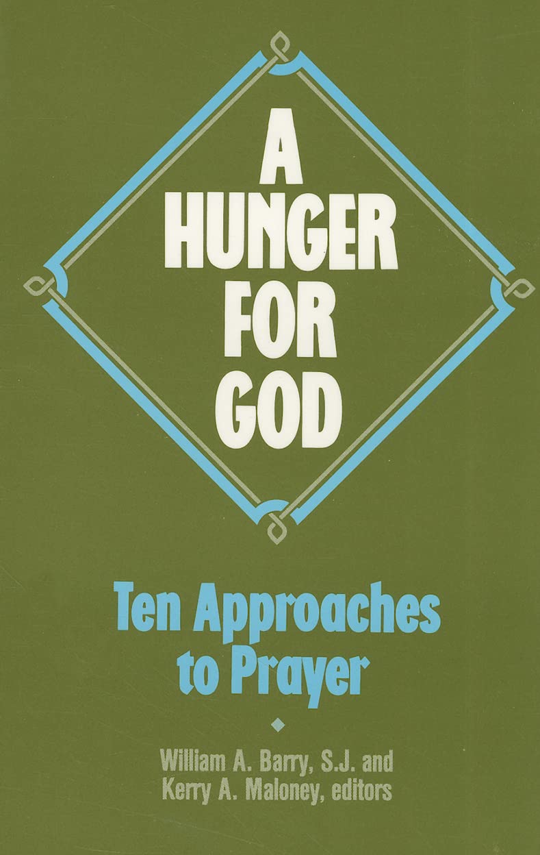 A Hunger for God: Ten Approaches to Prayer Social Sciences