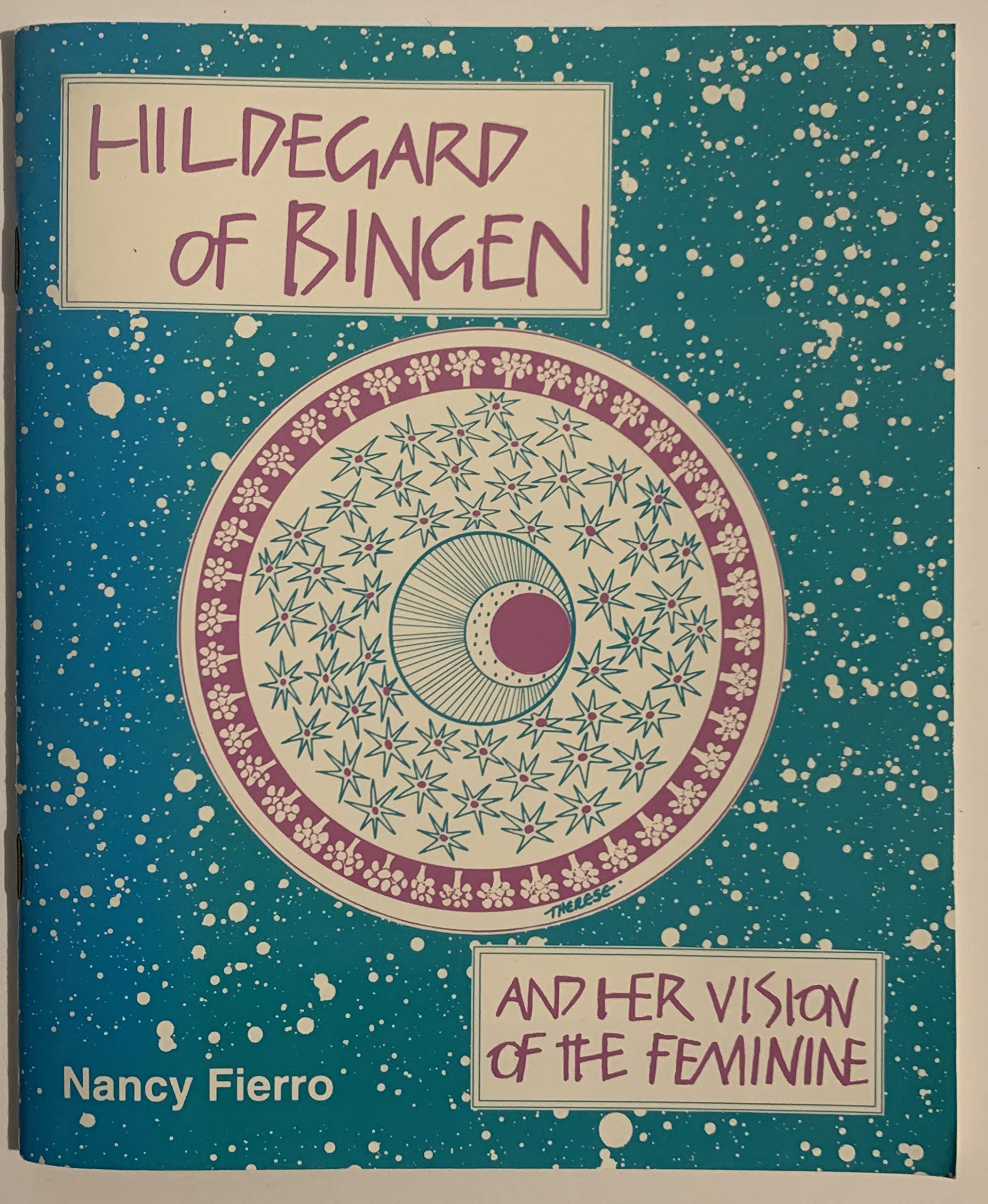 Hildegard of Bingen: And Her Vision of the Feminine Religion & Esotericism