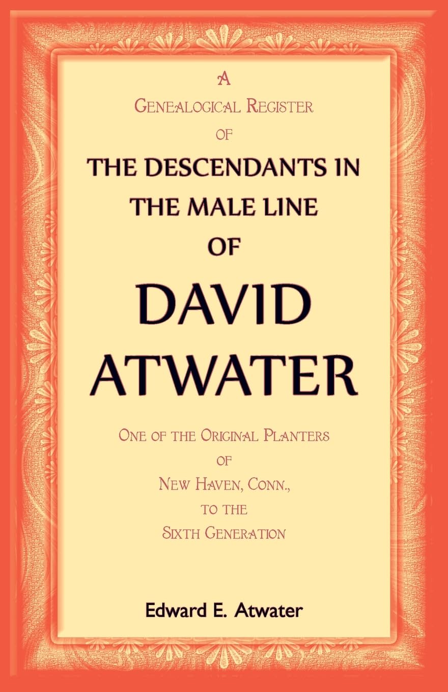 The Descendants in the Male Line of David Atwater Leisure, Home & Garden