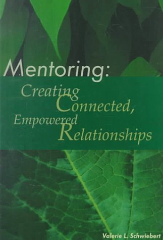 Product Image: Mentoring: Creating Connected, Empowered Relationships