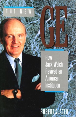 The New Ge: How Jack Welch Revived an American Institution Business, Finance & Career