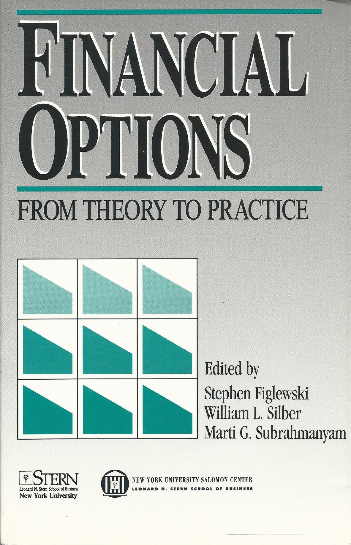Financial Options: From Theory to Practice Business, Finance & Career
