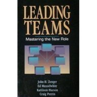 Leading Teams: Mastering the New Role Business, Finance & Career
