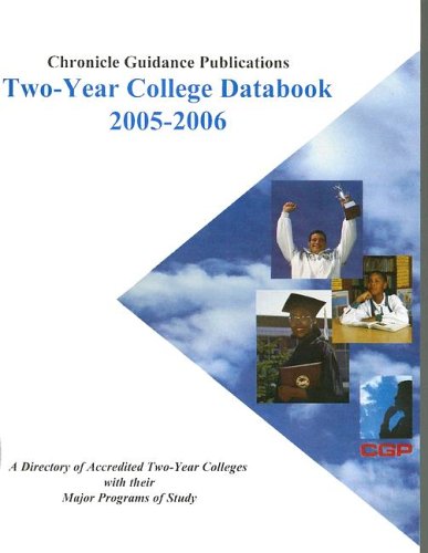 Chronicle Two-Year College Databook 2005-2006: A Directory of Accredited Two-Year Colleges with Their Major Programs of Study Books