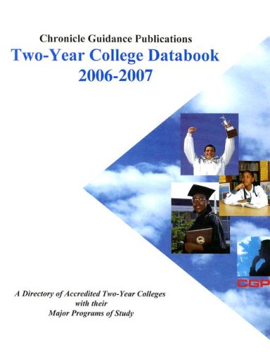 Chronicle Two-Year College Databook 2006-2007: A Directory of Accredited Two-Year Colleges with Their Major Programs of Study Study Guides