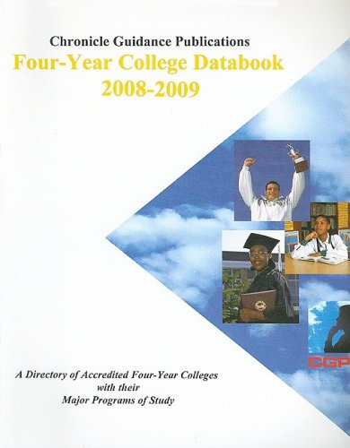 Chronicle Four-Year College Databook 2008-2009: Schools Offering Programs that Result in a Baccalaureate Degree or Higher Study Guides